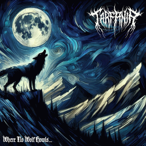 Tarfania : Where No Wolf Howls... Tarfania : Where No Wolf Howls...